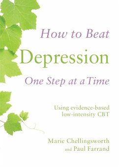 How to Beat Depression One Step at a Time (eBook, ePUB) - Farrand, Paul; Chellingsworth, Marie