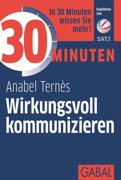 30 Minuten Wirkungsvoll kommunizieren (eBook, PDF) - Ternès, Anabel