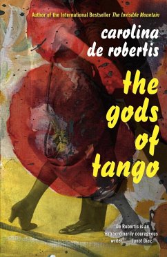 The Gods of Tango (eBook, ePUB) - De Robertis, Carolina