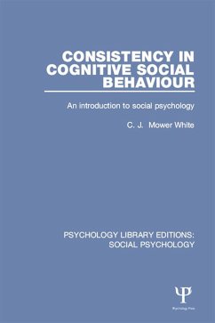 Consistency in Cognitive Social Behaviour (eBook, PDF) - Mower White, C. J.