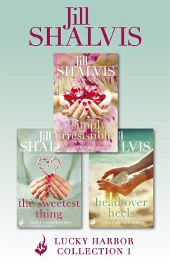 Lucky Harbor Collection 1: Simply Irresistible, The Sweetest Thing, Head Over Heels (eBook, ePUB) - Shalvis, Jill