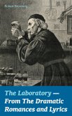 The Laboratory - From The Dramatic Romances and Lyrics (eBook, ePUB)