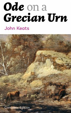 Ode on a Grecian Urn (Complete Edition) (eBook, ePUB) - Keats, John