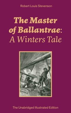 The Master of Ballantrae: A Winters Tale (The Unabridged Illustrated Edition) (eBook, ePUB) - Stevenson, Robert Louis