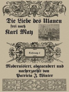 Die Liebe des Ulanen. Lieferung 6 (eBook, ePUB) - May, Karl; Winter, Patricia J.