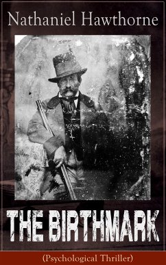 The Birthmark (Psychological Thriller) (eBook, ePUB) - Hawthorne, Nathaniel