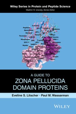 A Guide to Zona Pellucida Domain Proteins (eBook, PDF) - Litscher, Eveline S.; Wassarman, Paul M.