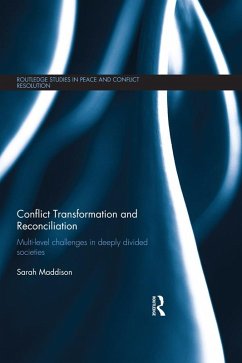 Conflict Transformation and Reconciliation (eBook, ePUB) - Maddison, Sarah
