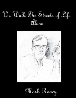 Cover We Walk the Streets of Life Alone (eBook, ePUB)