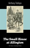 The Small House at Allington (The Classic Unabridged Edition) (eBook, ePUB)