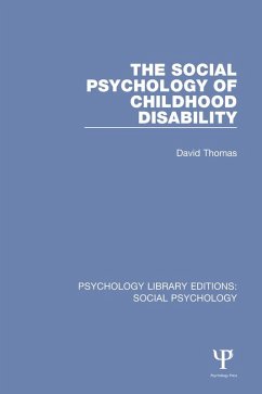The Social Psychology of Childhood Disability (eBook, PDF) - Thomas, David