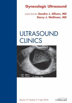 Gynecologic Ultrasound, An Issue of Ultrasound Clinics (eBook, ePUB) - Allison, Sandra J.; Wolfman, Darcy J.