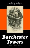 Barchester Towers (The Classic Unabridged Edition) (eBook, ePUB)