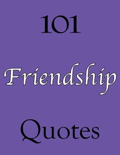 101 Friendship Quotes (eBook, ePUB) - Ann Williams