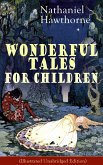 Nathaniel Hawthorne's Wonderful Tales for Children (Illustrated Unabridged Edition) (eBook, ePUB)