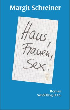 Haus, Frauen, Sex. (eBook, ePUB) - Schreiner, Margit