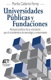 Universidades Públicas y Fundaciones. Alcances Jurídicos de su vinculación para la transferencia de tecnología y conocimiento (eBook, ePUB)
