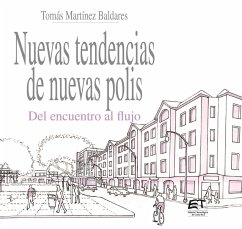 Nuevas tendencias de nuevas polis. Del encuentro al flujo (eBook, ePUB) - Martínez Baldares, Tomás