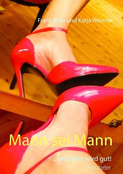 Mann sei Mann (eBook, ePUB) - Rose, Frank; Wörmer, Katja