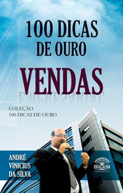 100 dicas de ouro - Vendas (eBook, ePUB) - Silva, André Vinícius da