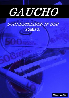 GAUCHO (eBook, ePUB) - Biller, Chris