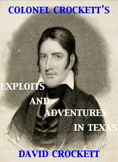 Colonel Crockett's Exploits and Adventures in Texas (eBook, ePUB) - Crockett, David
