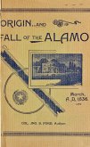 Origin And Fall of the Alamo, March 6, 1836 (Texas History Tales, #1) (eBook, ePUB)