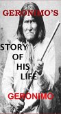 Geronimo's Story of His Life (eBook, ePUB)