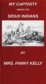 My Captivity Among The Sioux Indians (eBook, ePUB)