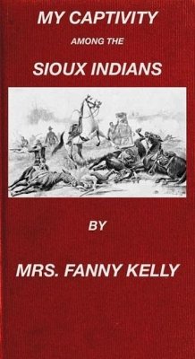 Cover My Captivity Among The Sioux Indians (eBook, ePUB)