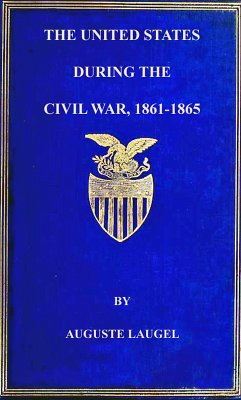 The United States During the Civil War of 1861-1865 (eBook, ePUB) - Laugel, Auguste