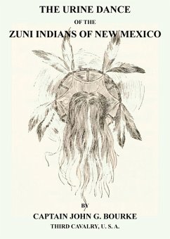 The Urine Dance Of The Zuni Indians Of New Mexico (eBook, ePUB) - Bourke, John G.