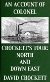 An Account of Colonel Crockett's Tour: North and Down East (eBook, ePUB)