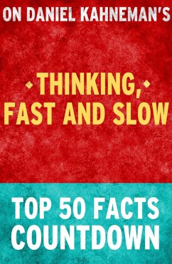 Cover Thinking, Fast and Slow - Top 50 Facts Countdown (eBook, ePUB)