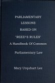 Parliamentary Lessons: based on "Reed's Rules Of Order," A handbook Of Common Parliamentary Law (eBook, ePUB)