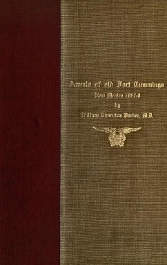 Annals of Old Fort Cummings, New Mexico 1867-1868 (eBook, ePUB) - D., William Thornton Parker M.