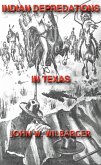 Texas Ranger Indian Tales: Indian Depredations In Texas (Texas Rangers Indian Wars, #6) (eBook, ePUB)