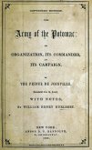 The Army Of The Potomac: Its Organization, Its Commander, & Its Campaign (eBook, ePUB)