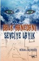 Balk Hanedani Sevgiye Layik - Acikgöz, Nihal