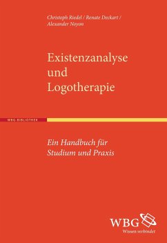 Existenzanalyse und Logotherapie - Riedel, Christoph;Deckart, Renate;Noyon, Alexander