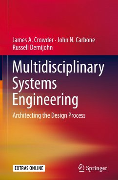 Multidisciplinary Systems Engineering - Crowder, James A.;Carbone, John N.;Demijohn, Russell