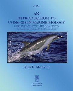 An Introduction To Using GIS In Marine Biology - Macleod, Colin D.