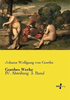 Goethes Werke - Goethe, Johann Wolfgang von