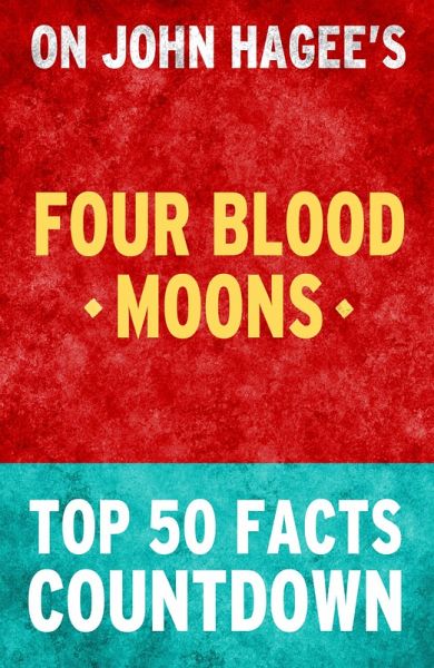 Four Blood Moons - Top 50 Facts Countdown (eBook, ePUB)