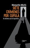 Siete crímenes por cópula : el extraño caso de Espuelitas