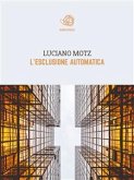 L'esclusione automatica (eBook, ePUB) L'esclusione automatica (eBook, ePUB)