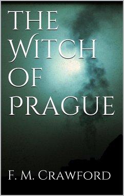 The Witch of Prague (eBook, ePUB) - Marion Crawford, F.