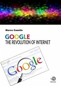 Google - The revolution of Internet (eBook, ePUB) - Casella, Marco