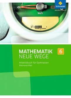 Mathematik Neue Wege SI 6. Arbeitsbuch. Rheinland-Pfalz - Baeger, Armin;Dolic, Miriam;Görg, Aloisius;Körner, Henning;Lergenmüller, Arno;Schmidt, Günter