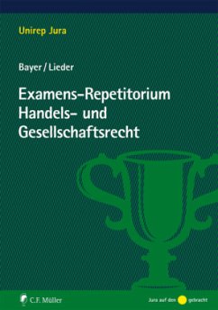 Examens-Repetitorium Handels- und Gesellschaftsrecht - Lieder, Jan;Bayer, Walter